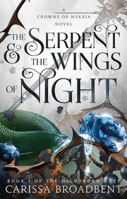 Cover of The Serpent and the Wings of Night (Crowns of Nyaxia, 1)