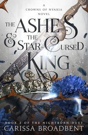 Cover of The Ashes & the Star-Cursed King (Crowns of Nyaxia, 2)