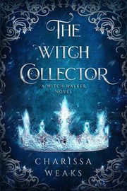 Cover of The Witch Collector (Witch Walker, 1)
