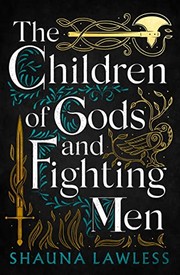Cover of The Children of Gods and Fighting Men (Gael Song, 1)