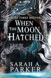 Cover of When the Moon Hatched (Moonfall, 1)